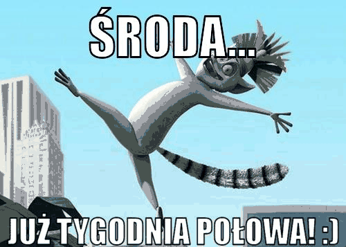 Środa już tygodnia połowa